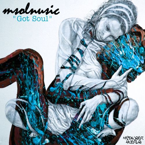 Msolnusic - Got Soul / Midwest Hustle Music