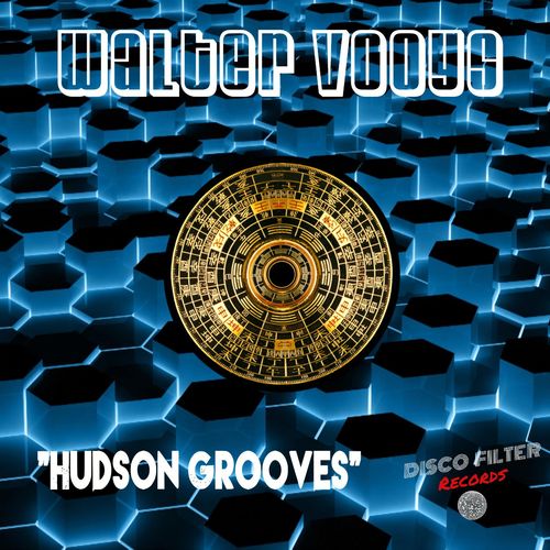 Walter Vooys - Hudson Grooves / Disco Filter Records