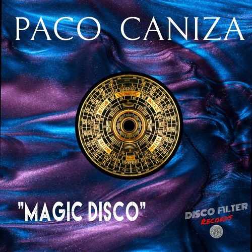 Paco Caniza - Magic Disco / Disco Filter Records
