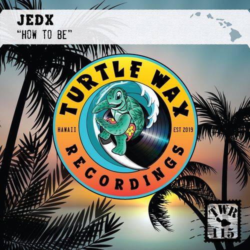 JedX - How to Be / Turtle Wax Recordings