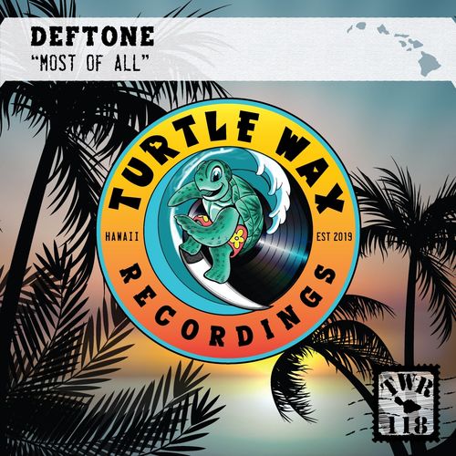 Deftone - Most of All / Turtle Wax Recordings