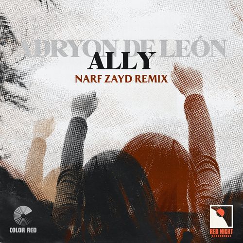 Adryon De Leon - Ally (Narf Zayd Remix) / Red Night Recordings
