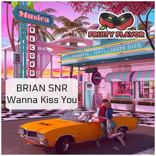 Brian SNR - Wanna Kiss You / Fruity Flavor