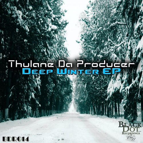 Thulane Da Producer - Deep Winter EP / Black Dot Recordings