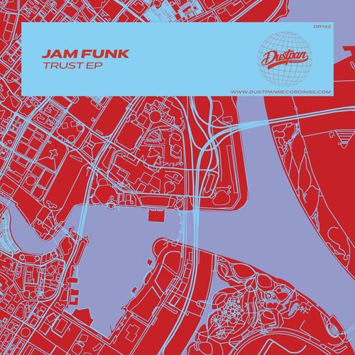 Jam Funk - Trust EP / Dustpan Recordings