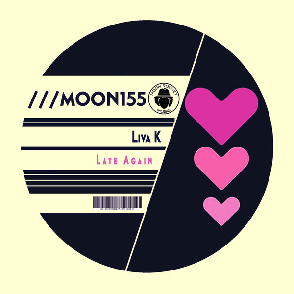 Liva K - Late Again / Moon Rocket Music