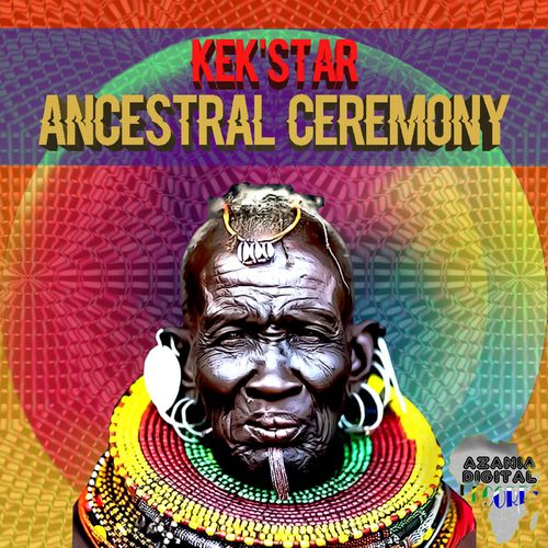 Kek'star - Ancestral Ceremony / Azania Digital Records