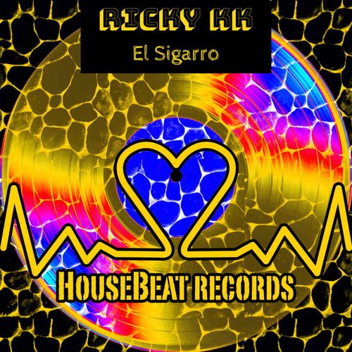 Ricky KK - El Sigarro / HouseBeat Records
