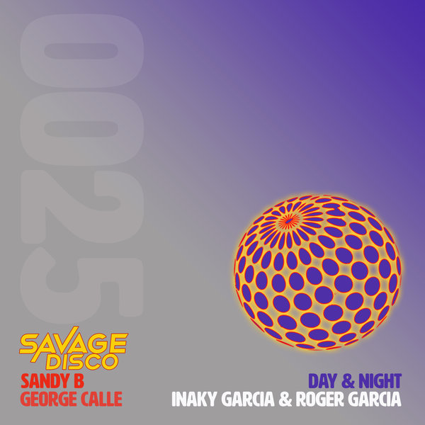 Sandy B, George Calle - Day & Night (Remix) / Savage Disco