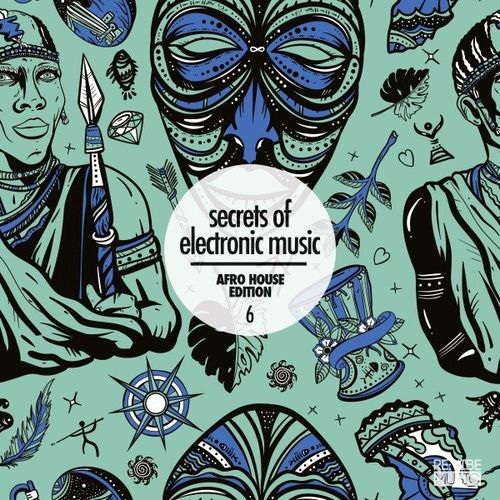 VA - Secrets of Electronic Music: Afro House Edition, Vol. 6 / Re:vibe Music