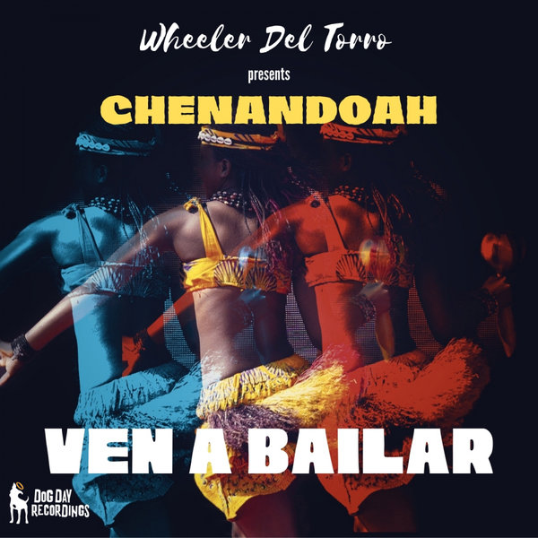 Chenandoah - Ven a Bailar / Dog Day Recordings