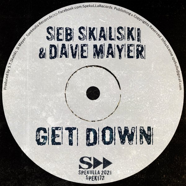 Seb Skalski & Dave Mayer - Get Down / SpekuLLa Records
