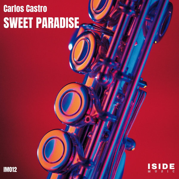 Carlos Castro - Sweet Paradise / Iside Music