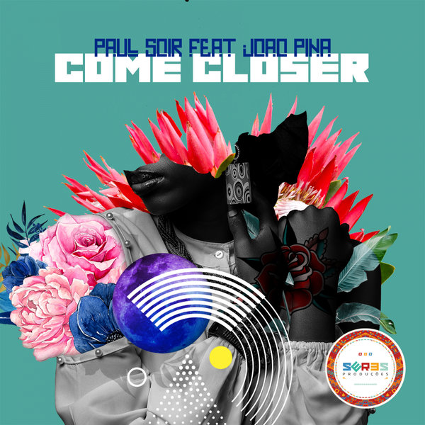 Paul Soir ft Joao Pina - Come Closer / Seres Producoes