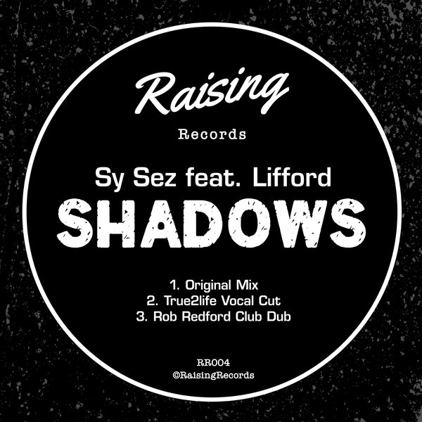 Sy Sez feat. Lifford - Shadows / Raising Records