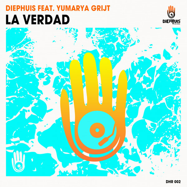 Diephuis feat. Yumarya Grijt - La Verdad / Diephuis Records