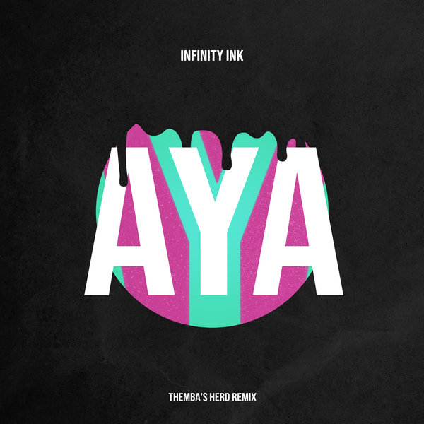 Infinity Ink - Aya (THEMBA's Herd Remix) / Cooltempo