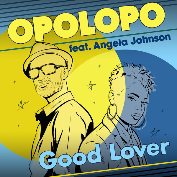 Opolopo feat. Angela Johnson - Good Lover / Reel People Music