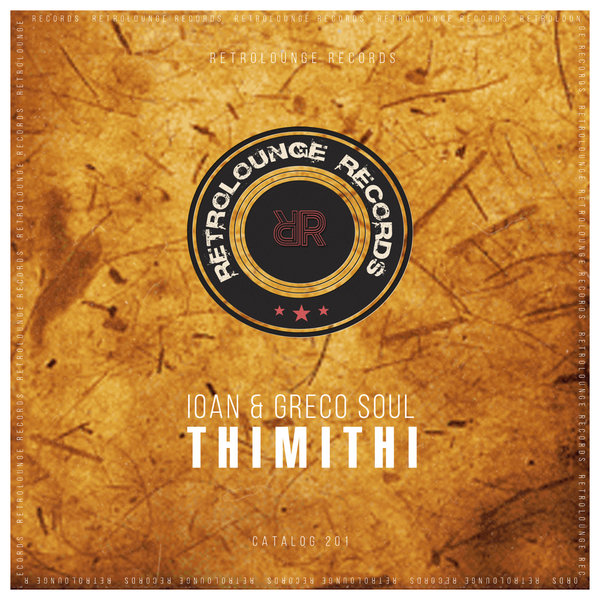 Ioan & Greco Soul - Thimithi / Retrolounge Records