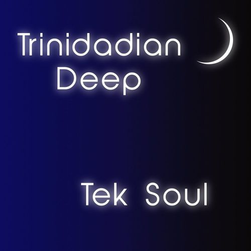 Trinidadian Deep - Tek Soul / noctu recordings