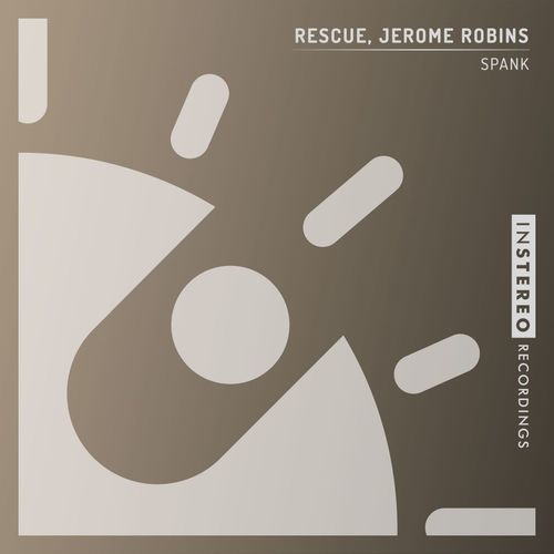 Rescue & Jerome Robins - Spank / InStereo Recordings