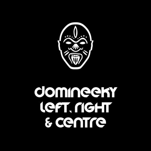 Domineeky - Left, Right & Centre / Good Voodoo Music