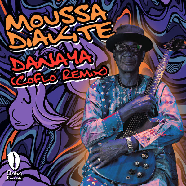Moussa Diakite - Danaya (Coflo Remix) / Ocha Records