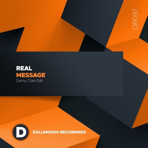 Real - Message (Danny Clark Edit) / Dallinghoo Recordings