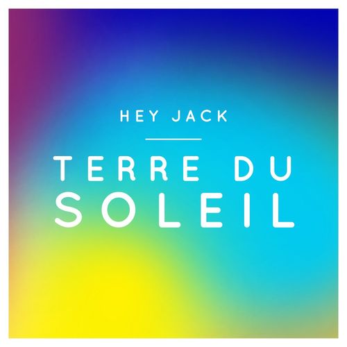 Hey Jack - Terre Du Soleil / MCT Luxury