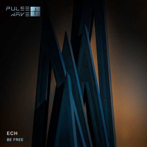 Ech - Be Free / PULSE WAVE