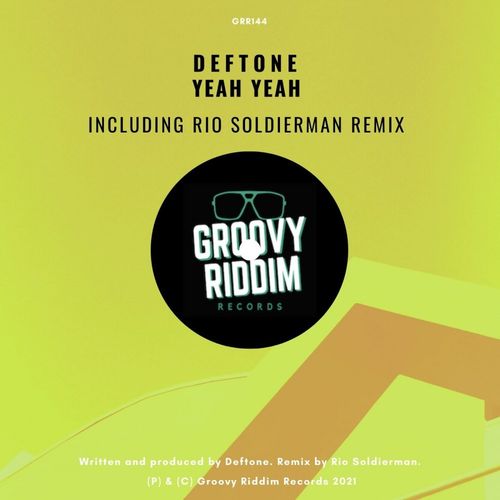 Deftone - Yeah Yeah / Groovy Riddim Records