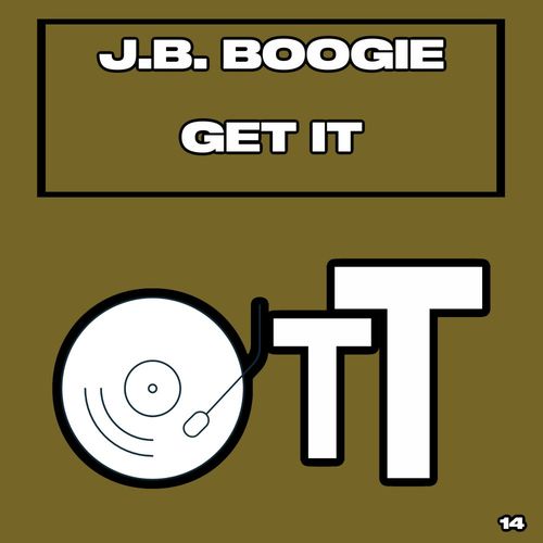 J.B. Boogie - Get It / Over The Top