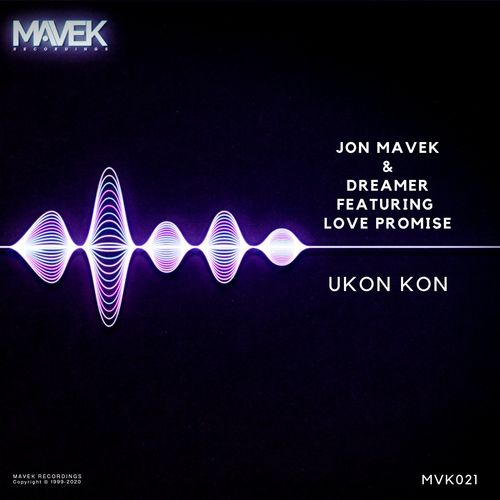 Jon Mavek, Dreamer, Love Promise - Ukon Kon / Mavek Recordings