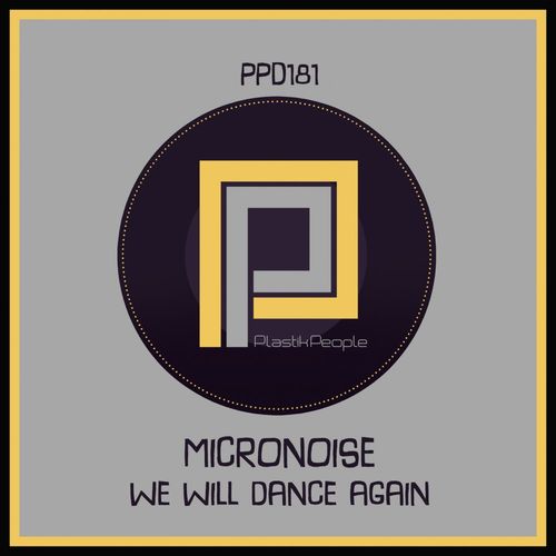 Micronoise - We Will Dance Again / Plastik People Digital