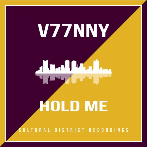 V77NNY - Hold Me / Cultural District Recordings