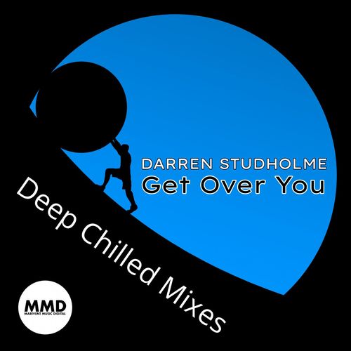 Darren Studholme - Get Over You (Deep Chilled Mixes) / Marivent Music Digital