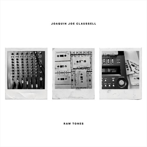 Joaquin Joe Claussell - Raw Tones / Rekids