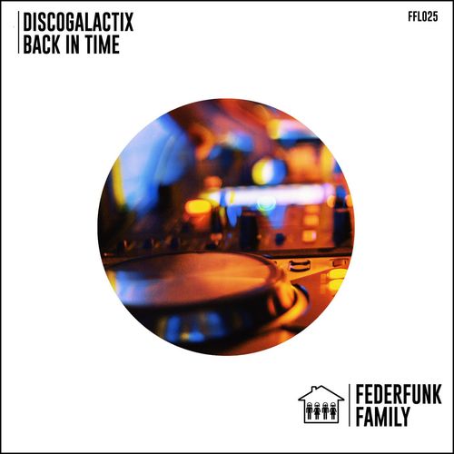 DiscoGalactiX - Back In Time / FederFunk Family