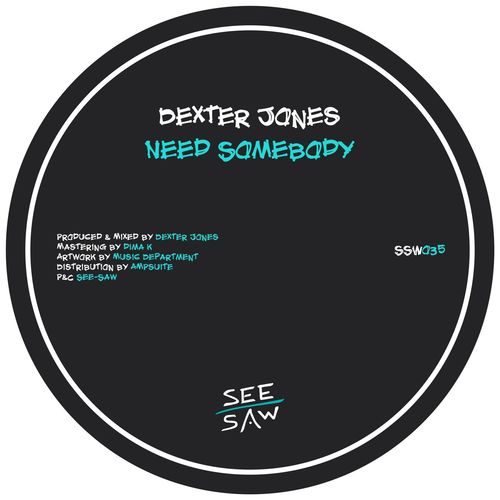 Dexter Jones - Need Somebody / See-Saw