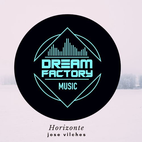 Jose Vilches - Horizonte / Dream Factory Music