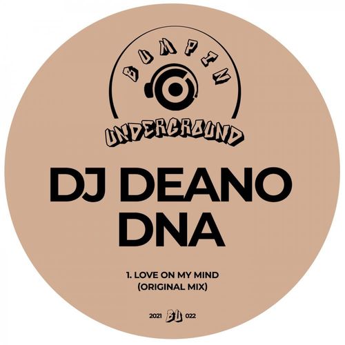 DJ Deano DNA - Love On My Mind / Bumpin Underground Records