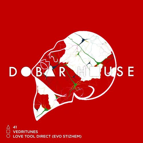 Vedritunes - Love Tool Direct (Evo Stizhem) / Dobar House