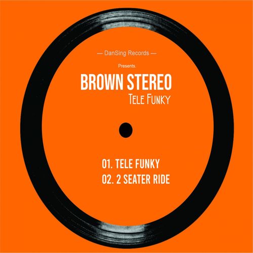 Brown Stereo - Tele Funky / Dansing Records