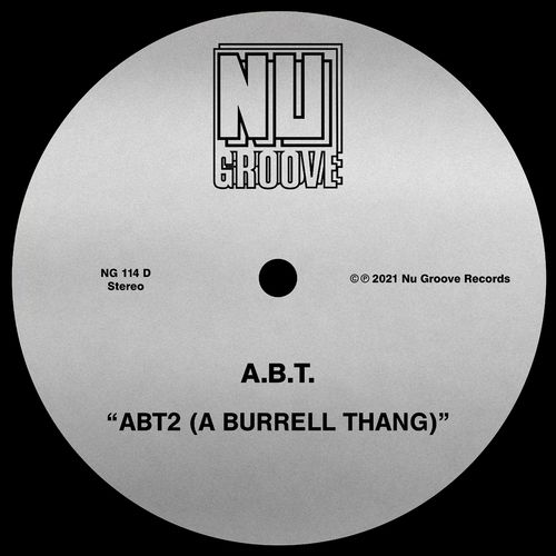 A.B.T. - ABT2 (A Burrell Thang) / Nu Groove Records