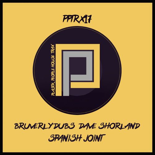 Bruverly Dubs & Dave Shorland - Spanish Joint / Plastik People Digital