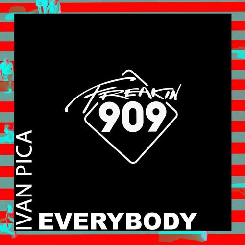Ivan Pica - Everybody / Freakin909