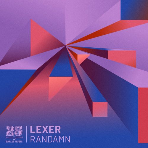 Lexer - Randamn / Bar 25 Music