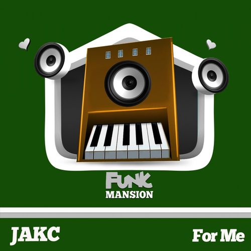 Jakc - for me / Funk Mansion
