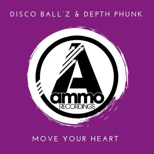 Disco Ball'z & Depth Phunk - Move Your Heart / Ammo Recordings