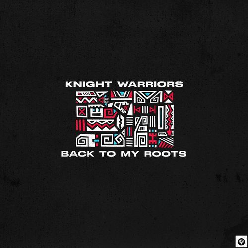 Knight Warriors - Back To My Roots / Guettoz Muzik